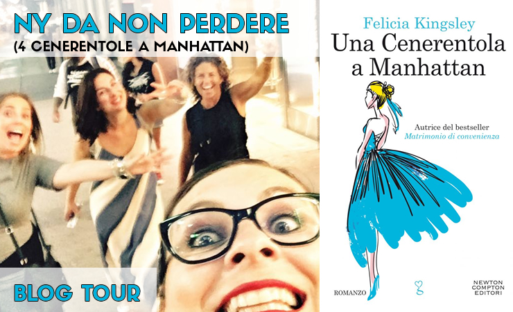 NY DA NON PERDERE (4 cenerentole a Manhattan) :: BLOG TOUR