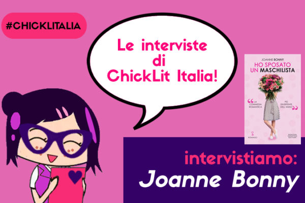 Joanne Bonny – l’intervista “Ho sposato un maschilista: da Wattpad alla Newton Compton, passando per il self-publishing”