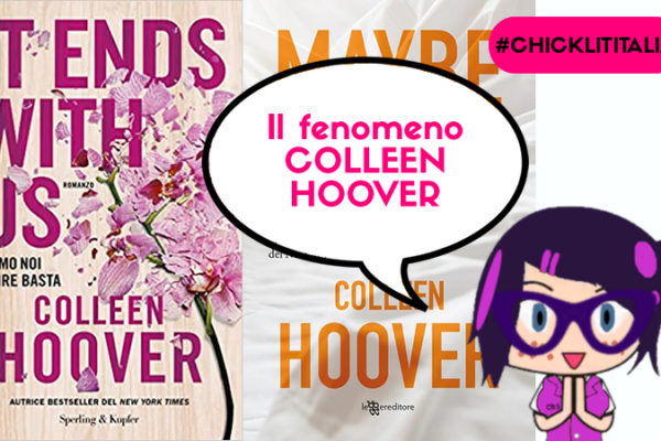 Tutti i romanzi di Colleen Hoover, la bestseller snobbata.